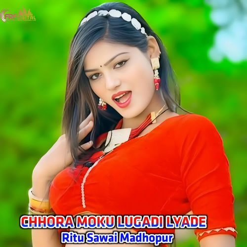 CHHORA MOKU LUGADI LYADE