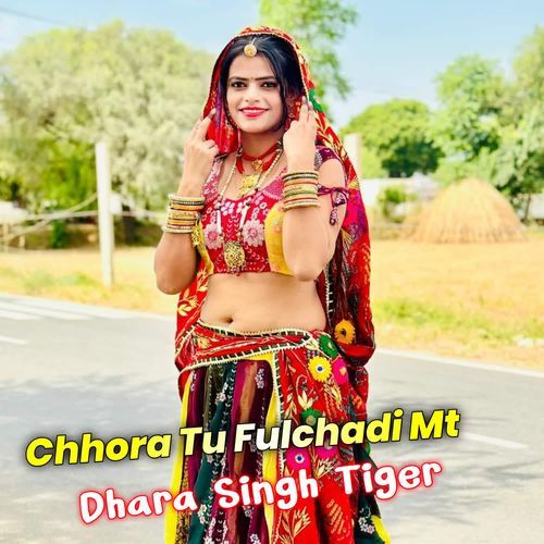 Chhora Tu Fulchadi Mt