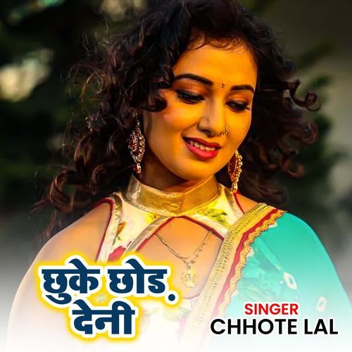 Chhuke Chhod Deni