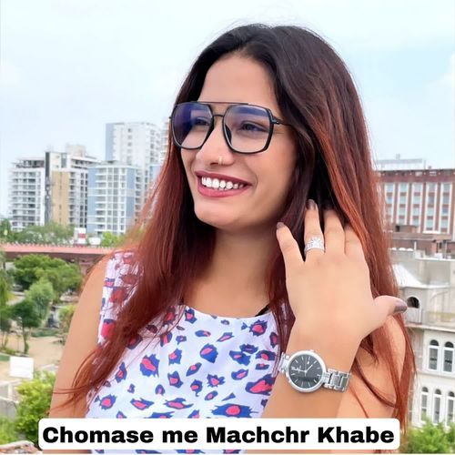 Chomase me Machchr Khabe