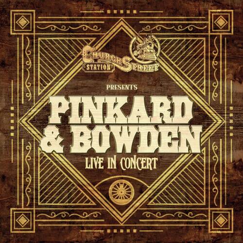 Church Street Station Presents: Pinkard & Bowden (Live In Concert)
