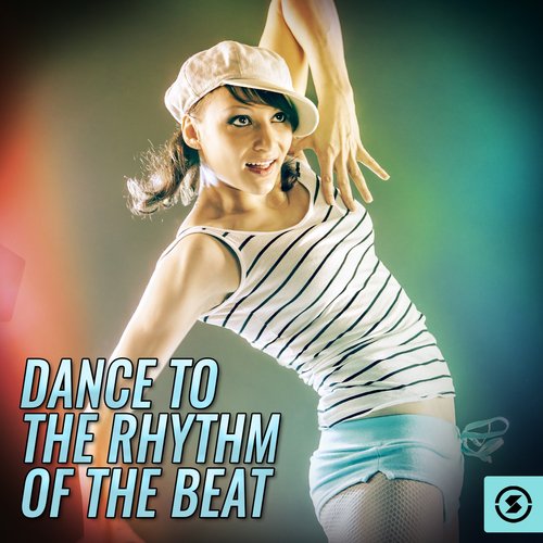 Dance To The Rhythm of The Beat