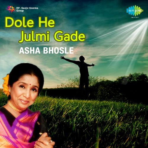 Dole He Julmi Gade - Asha Bhosle