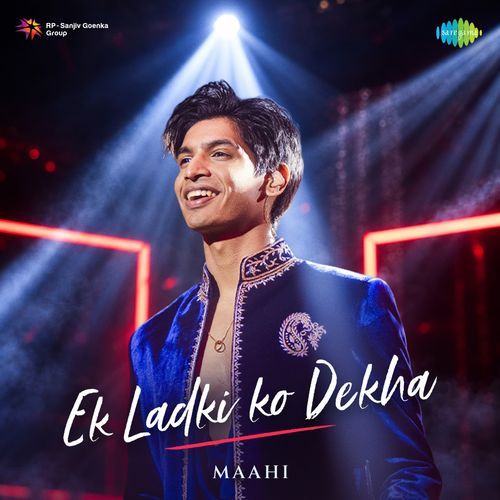 Ek Ladki Ko Dekha