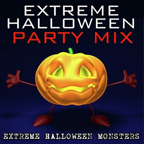Extreme Halloween Party Mix