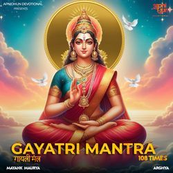 Gayatri Mantra 108 TIMES-RgAiVDtHcEo