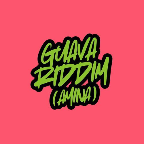 Guava Riddim (Amina)_poster_image