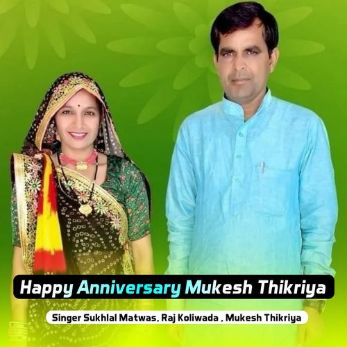 Happy Anniversary Mukesh Thikriya