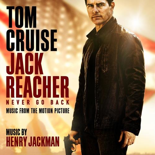 Jack Reacher: Never Go Back (Music from the Motion Picture)