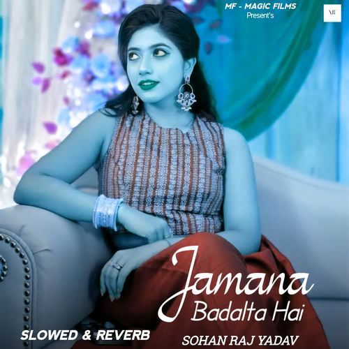 Jamana Badalta Hai (Slowed & Reverb)