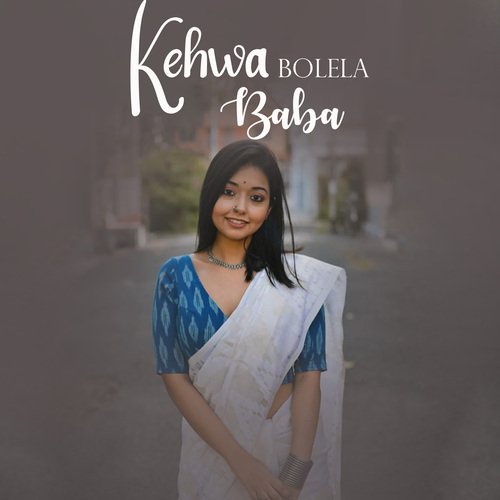 Kehwa Bolela Baba