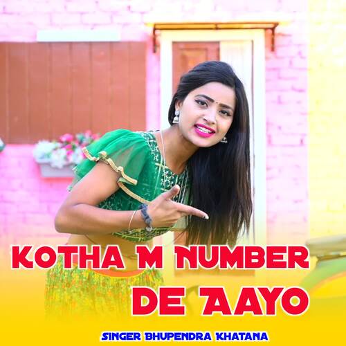 Kotha M Number De Aayo