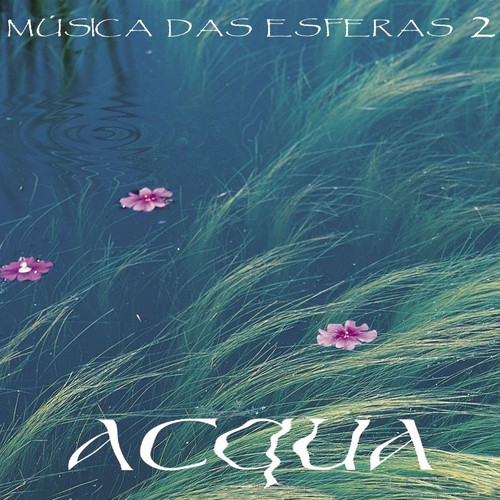 Música das Esferas, Vol. 2 (Acqua)