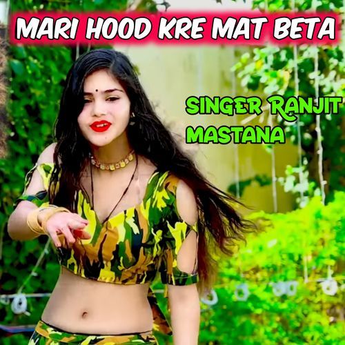 Maari Hood Kre Mat Beta