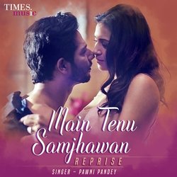 Main Tenu Samjhawan - Reprise-PBoTViBcfGU