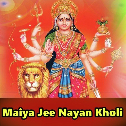 Maiya Jee Nayan Kholi