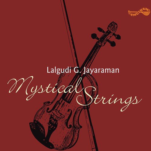 Mystical Strings Lalgudi G Jayaraman