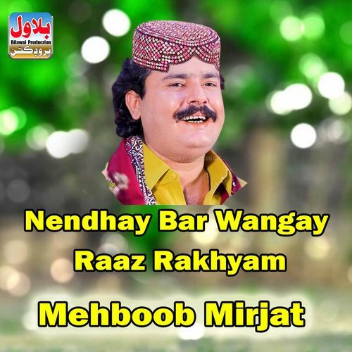 Nendhay Bar Wangay Raaz Rakhyam