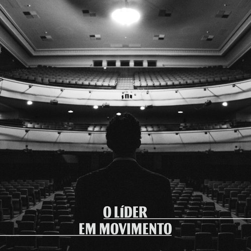 O Líder em Movimento