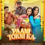 Paani Tokni Ka (feat. Aman Jaji, Nikku Sheoran, Nidhi Sharma &amp; Aarohi Raghav)