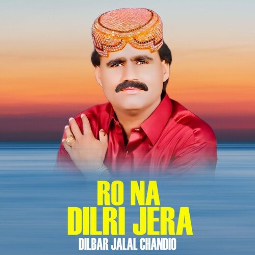 Ro Na Dilri Jera