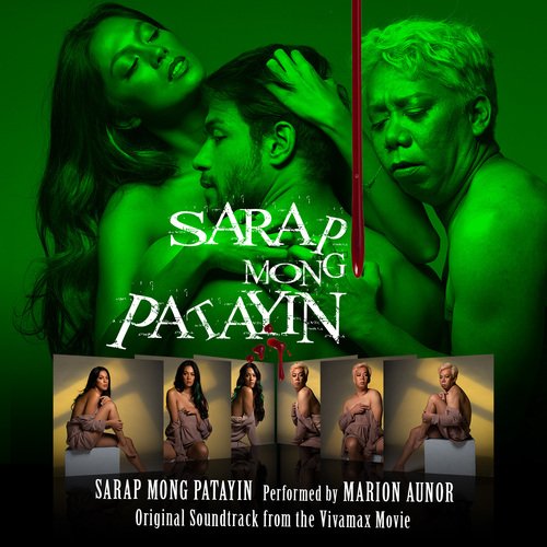 Sarap Mong Patayin (Original Soundtrack From &quot;The Vivamax Movie&quot;)_poster_image