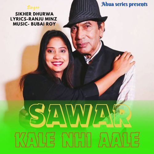 Sawer kale nahi aale