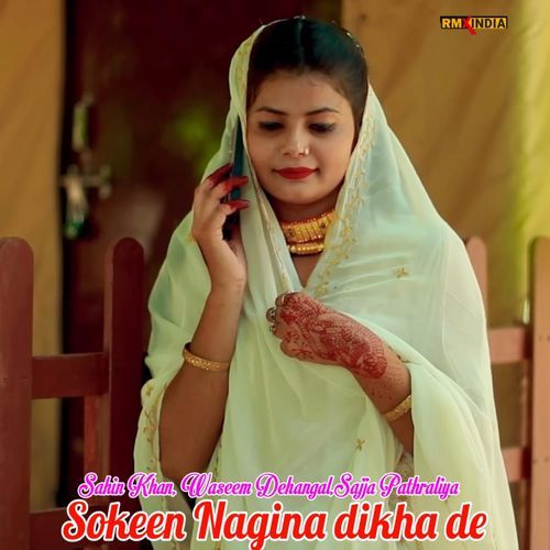 Sokeen Nagina Dikha De