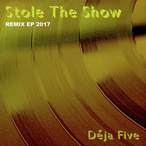 Stole the Show 2017 Remix EP