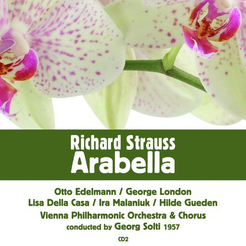 Arabella: Act II, "O Arabella, Gibt Es Was Schöneres"