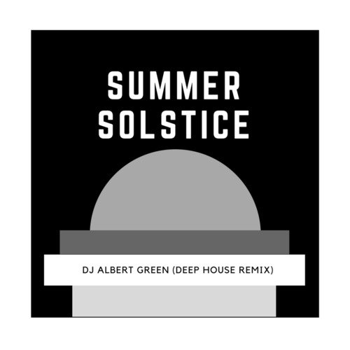 Summer Solstice (Deep House Remix)