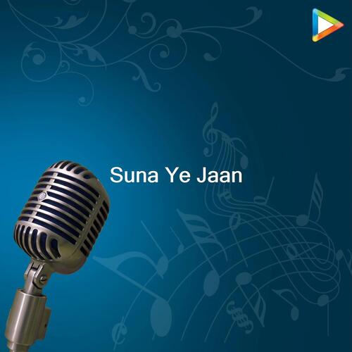 Suna Ye Jaan