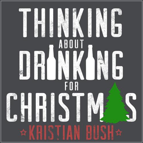 Thinking About Drinking for Christmas_poster_image