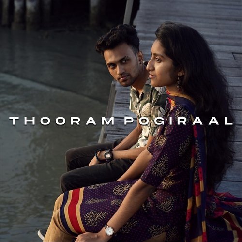 Thooram Pogiraal (feat. Livindra & Pavithra)