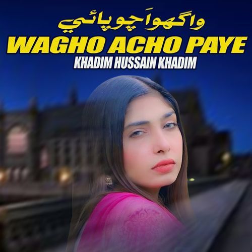 Wagho Acho Paye