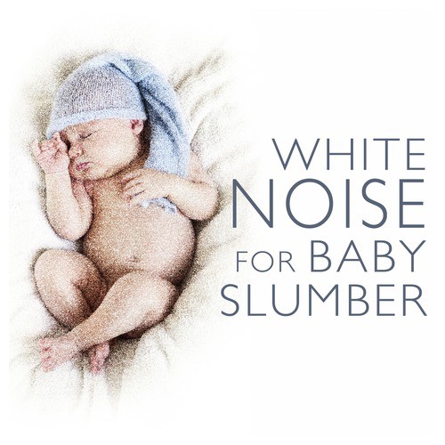 White Noise for Baby Slumber