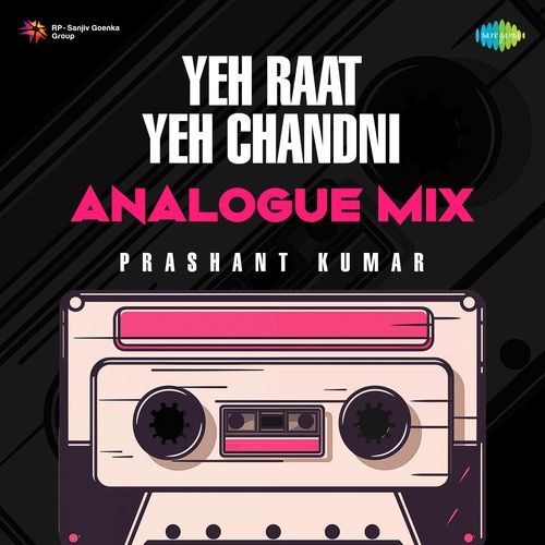 Yeh Raat Yeh Chandni - Analogue Mix