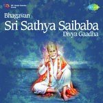 Bhagavan Sri Sathya Saibaba - Divya Gaadha