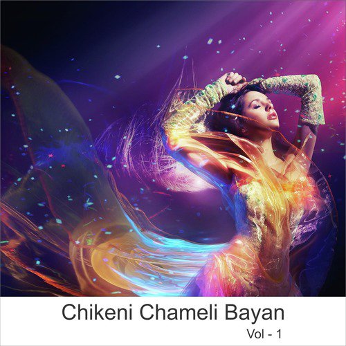 Chikeni Chameli Bayan, Vol. 1