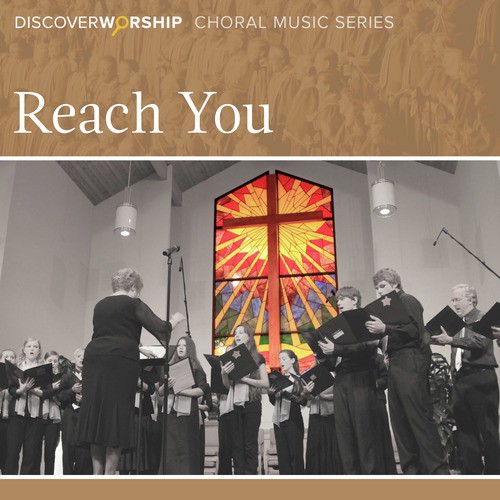 Choral Music Series: Reach You