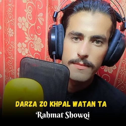 Darza Zo Khpal Watan Ta