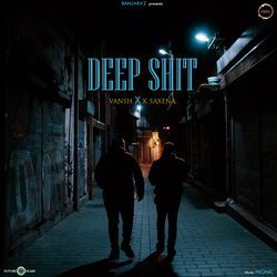 Deep Shit-AR0OSzYFf1A