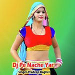 Dj Pe Nache Yar