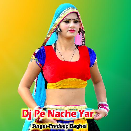 Dj Pe Nache Yar