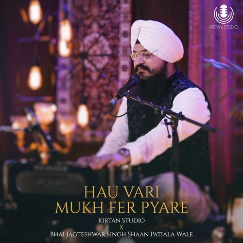 Hau Vari Mukh Fer Pyare