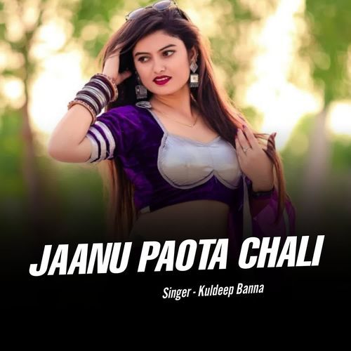 JAANU PAOTA CHALI