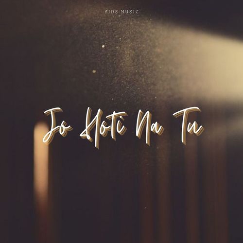 Jo Hoti Na Tu