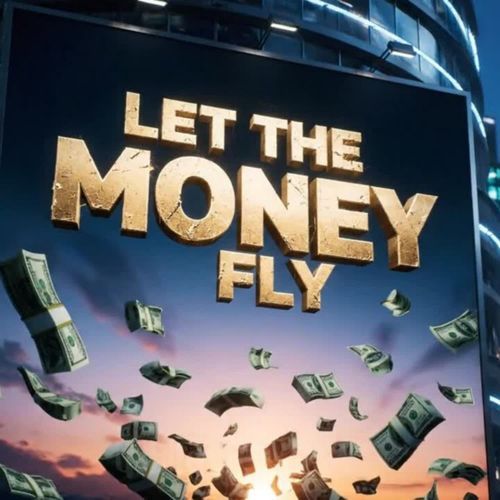 Let The Money Fly