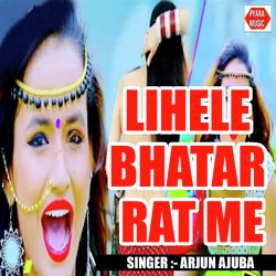 Lihele Bhatar Rat Me-RDlYdCNUQwU