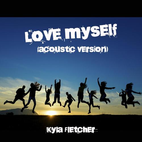 Love Myself (Acoustic Version)